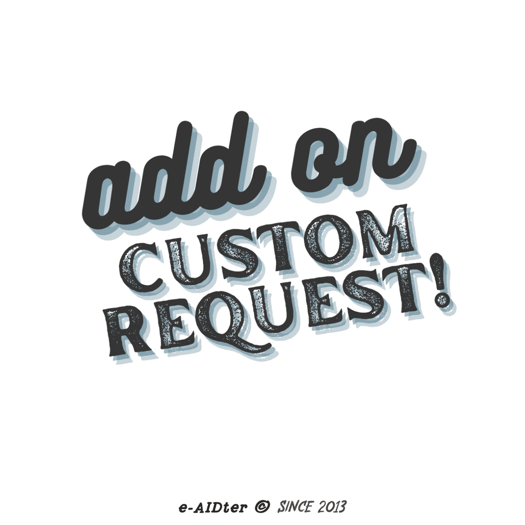 ADD ON - CUSTOM FEE
